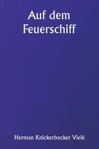 Auf dem Feuerschiff