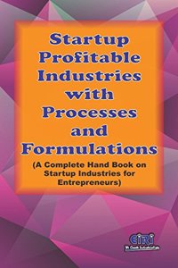 Startup Profitable Industries With Processes and Formulations