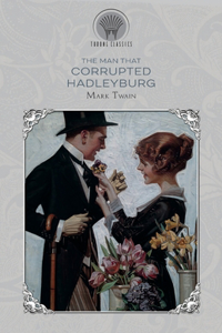 The Man That Corrupted Hadleyburg