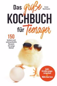 Das groÃŸe Kochbuch fur Teenager fur junge Koche!