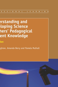 Understanding and Developing Science Teachers' Pedagogical Content Knowledge: 2nd Edition