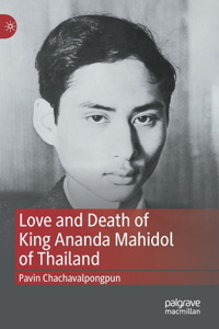 Love and Death of King Ananda Mahidol of Thailand