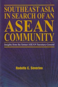 Southeast Asia in Search of an ASEAN Community