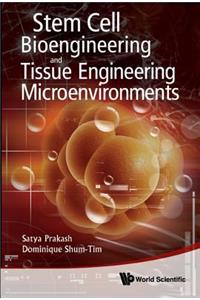 Stem Cell Bioengineering and Tissue Engineering Microenvironment
