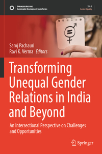 Transforming Unequal Gender Relations in India and Beyond
