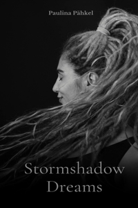 Stormshadow Dreams