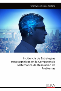 Incidencia de Estrategias Metacognitivas en la Competencia Matemática de Resolución de Problemas
