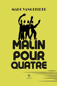 Malin pour quatre