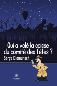 Qui a volé la caisse du comité des fêtes ?