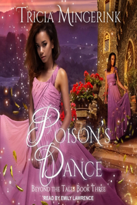 Poison's Dance Lib/E: A Twelve Dancing Princesses Retelling