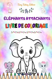 Éléphants attachants Livre de coloriage pour enfants Belles scènes d'adorables éléphants et de leurs amis