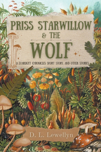 Priss Starwillow & the Wolf, and Other Stories