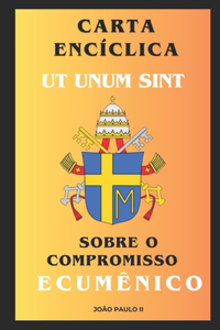 Carta Encíclica UT Unum Sint - Sobre O Empenho Ecumênico