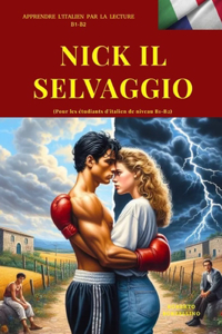 NICK IL SELVAGGIO (Italiano B1 - B2)
