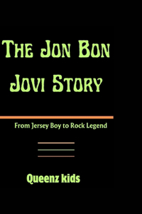 The Jon Bon Jovi Story