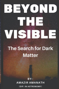 Beyond The Visible