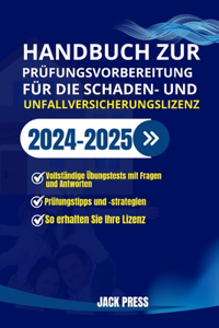 Handbuch Zur Prüfungsvorbereitung Für Die Schaden- Und Unfallversicherungslizenz
