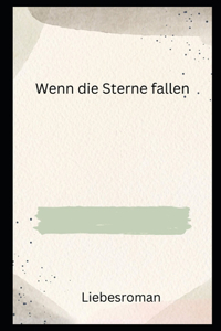 Wenn die Sterne fallen