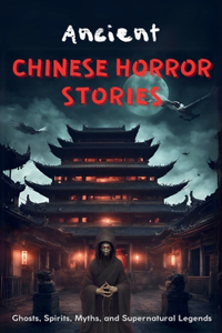 Ancient Chinese Horror Stories