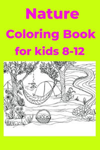 Nature Coloring Book for kids 8-12