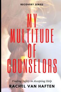 My Multitude of Counselors