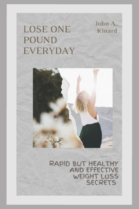 Lose one pound everyday