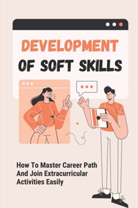 Development Of Soft Skills