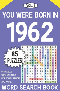 You Were Born In 1962