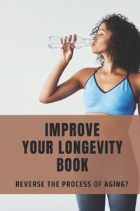 Improve Your Longevity Book