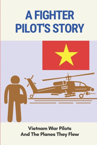 A Fighter Pilot's Story