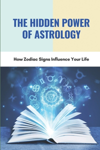 The Hidden Power Of Astrology