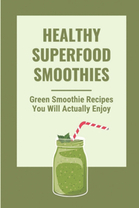 Healthy Superfood Smoothies