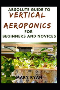 Absolute Guide To Vertical Aeroponics For Beginners And Novices