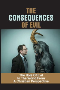 Consequences Of Evil