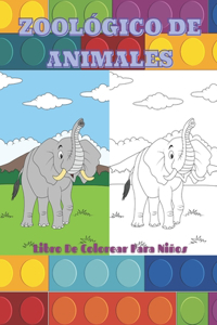 ZOOLÓGICO DE ANIMALES - Libro De Colorear Para Niños
