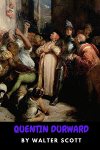 Quentin Durward by Walter Scott