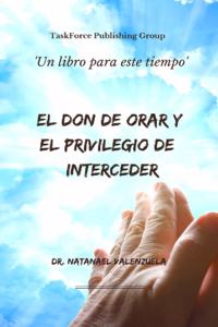 Don de Orar y el Privilegio de Interceder