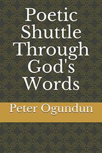 Poetic Shuttle Through God's Words