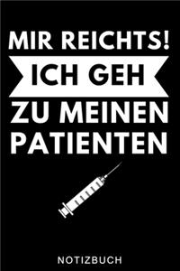 Mir Reichts! Ich Geh Zu Meinen Patienten Notizbuch