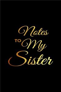 Notes To My Sister