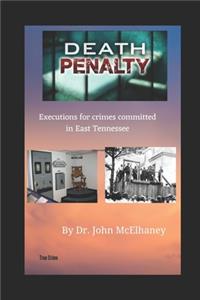 Death Penalty: Ececutions for crimes committed in East Tennessee