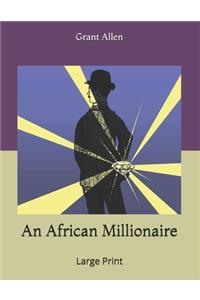 An African Millionaire