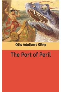 The Port of Peril