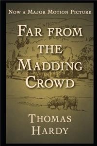 Far from the Madding Crowd By Thomas Hardy 