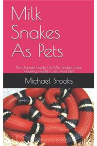 Milk Snakes As Pets