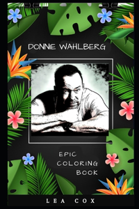 Donnie Wahlberg Epic Coloring Book