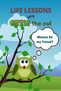 Life lessons with Ozzie the owl