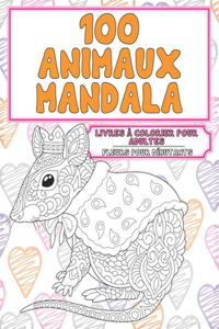 Livres à colorier pour adultes - Fleurs pour débutants - 100 animaux Mandala