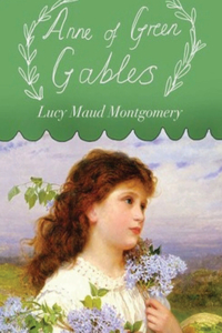 Anne of Green Gables (Annotated)