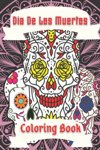 Dia De Los Muertos Coloring Book